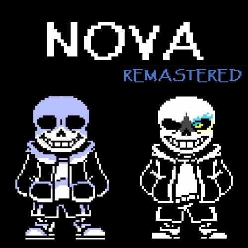 Undertale:Ainavol - Nova REMASTERED (ft. DanlyDaMusicant)