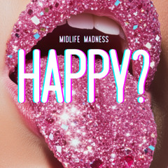 Happy? (Remix) [EXPLICIT]