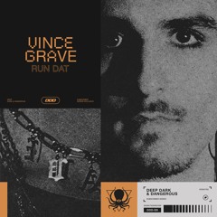 Vince Grave - Run Dat (DDD Subscriber Exclusive)