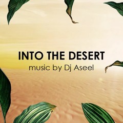 Mood Into The Desert - Music by DJ Aseel