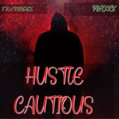 HUSTLE CAUTIOUS