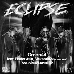 Omen44 - "Eclipse" feat. Planet Asia, Sicknature(Snowgoons) Produced by Gradis Nice