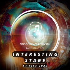 14 Jun 25 Interesting Stage