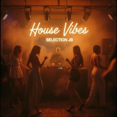 House Vibes