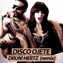 DISCO OJET- DRUMHERTZ remix
