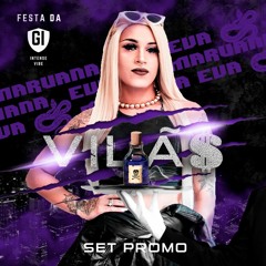 PROMO SET VILÃS - FESTA DA GI (EVA MARUANA)