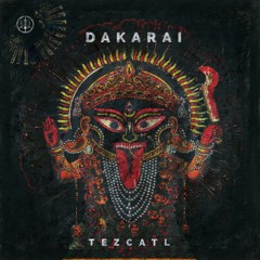 Dakarai - Tezcatl