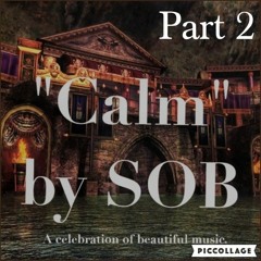 Calm Part 2