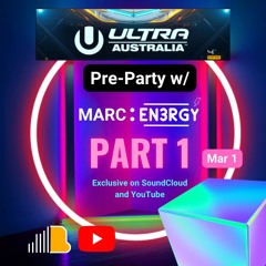 Marc En3rgy - Ultra Australia 2023 PreParty (Part 1)