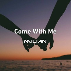 Come With Me (Original Mix)