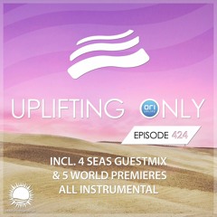 Uplifting Only 424 (March 25, 2021) (incl. 4 Seas Guestmix) [All Instrumental]
