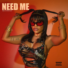 NEED ME - mellowrackz