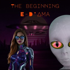 E-D'Ama - The Beginning