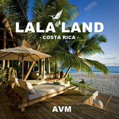 LA LA LAND - Costa Rica by AVM