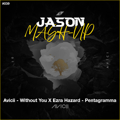 Avicii - Without You x Ezra Hazard - Pentagramma (JASON MashUp)