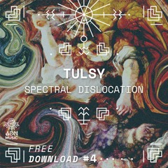 FREE DL #4: TULSY - Spectral Dislocation