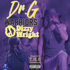 Warriors  (G-Mix) ft. Dizzy Wright (Prod. KelvinBlessedtheBeat & Dr.G)