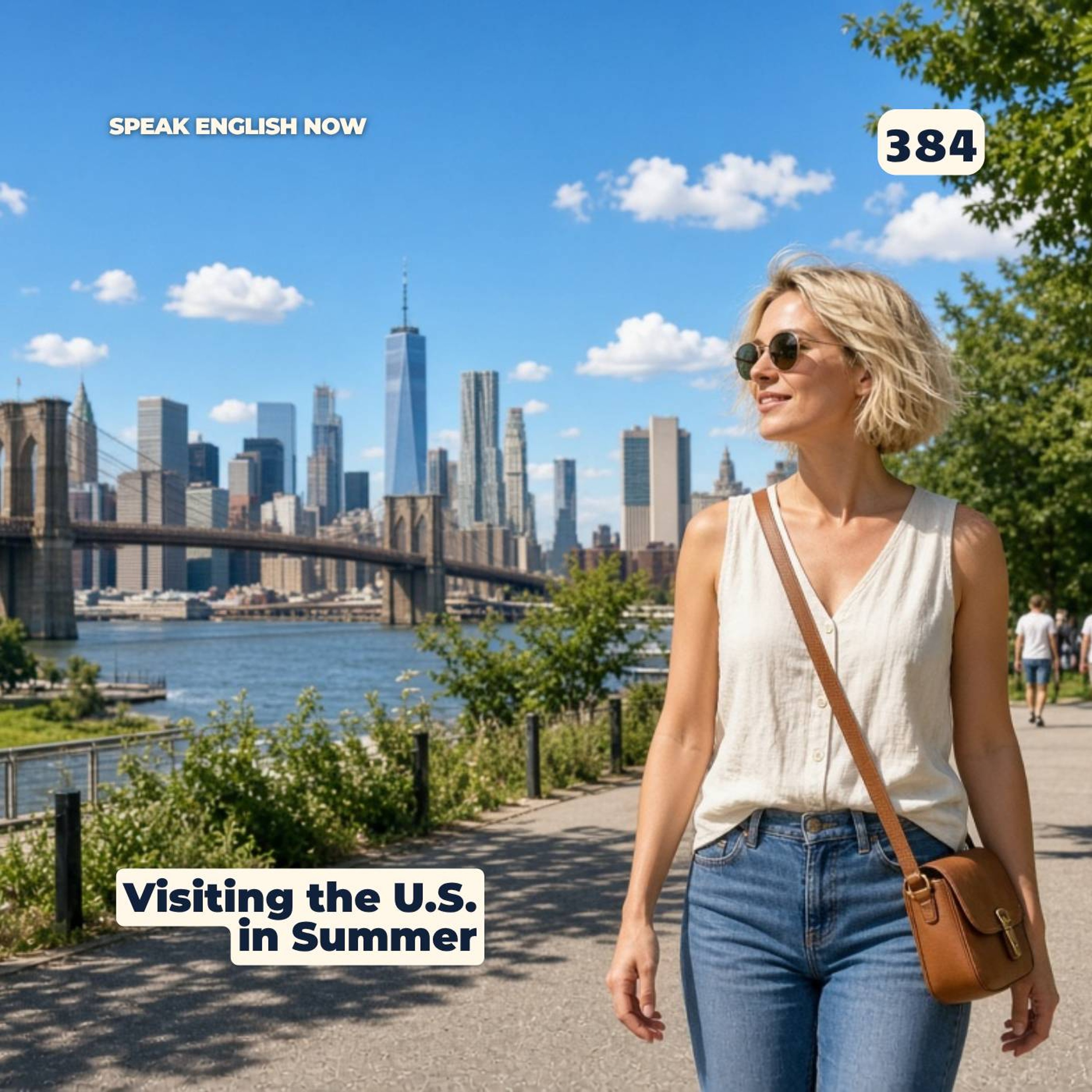 #384 Visiting the US in the Summer - Bring a Hoodie! episode artwork
