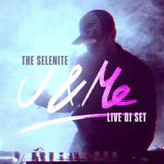 The Selenite - U & Me Vinyl Dj Set