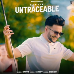 Untraceable | Official Audio | Ranvir | Snappy