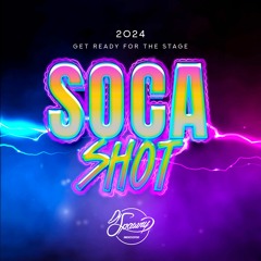 Soca Shot 2024 - Mix