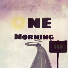 one morning