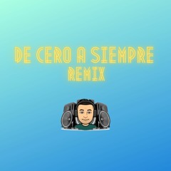 De 0 a Siempre (Remix)- Beele x Piso 21- GASTON VEGA