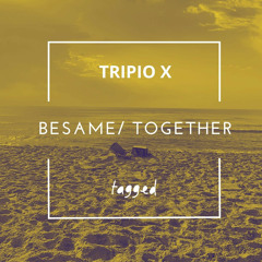 Tripio X - Together (Original Mix)