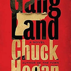 Access KINDLE 📘 Gangland by  Chuck Hogan [EPUB KINDLE PDF EBOOK]