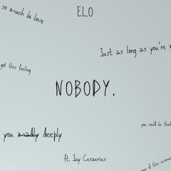 NOBODY (feat. JAY CESAERIUS)