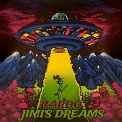 Bardo - Jimi's Dreams