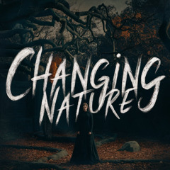 Changing Nature