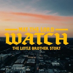 May The Lord Watch: The Little Brother Story (2023) Pelicula® Completa® en~Español® [218895 Views]