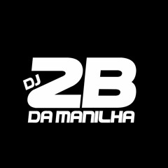 SEQUÊNCIAZINHA 001 - DJ 2B DA MANILHA (( STUDIO MANILHÃO )) 2K50