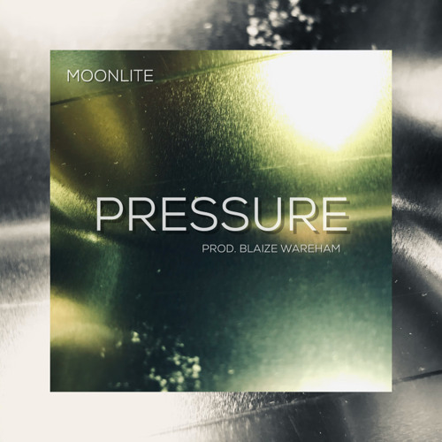 Pressure (Prod. Blaize Wareham)