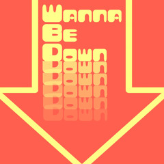 Wanna Be Down - Sam Broadribb