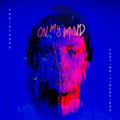 The Stoops (Feat Mr J Medeiros) - On My Mind