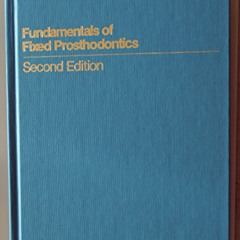 DOWNLOAD EBOOK ✏️ Fundamentals of Fixed Prosthodontics by herbert shillingburg EPUB K