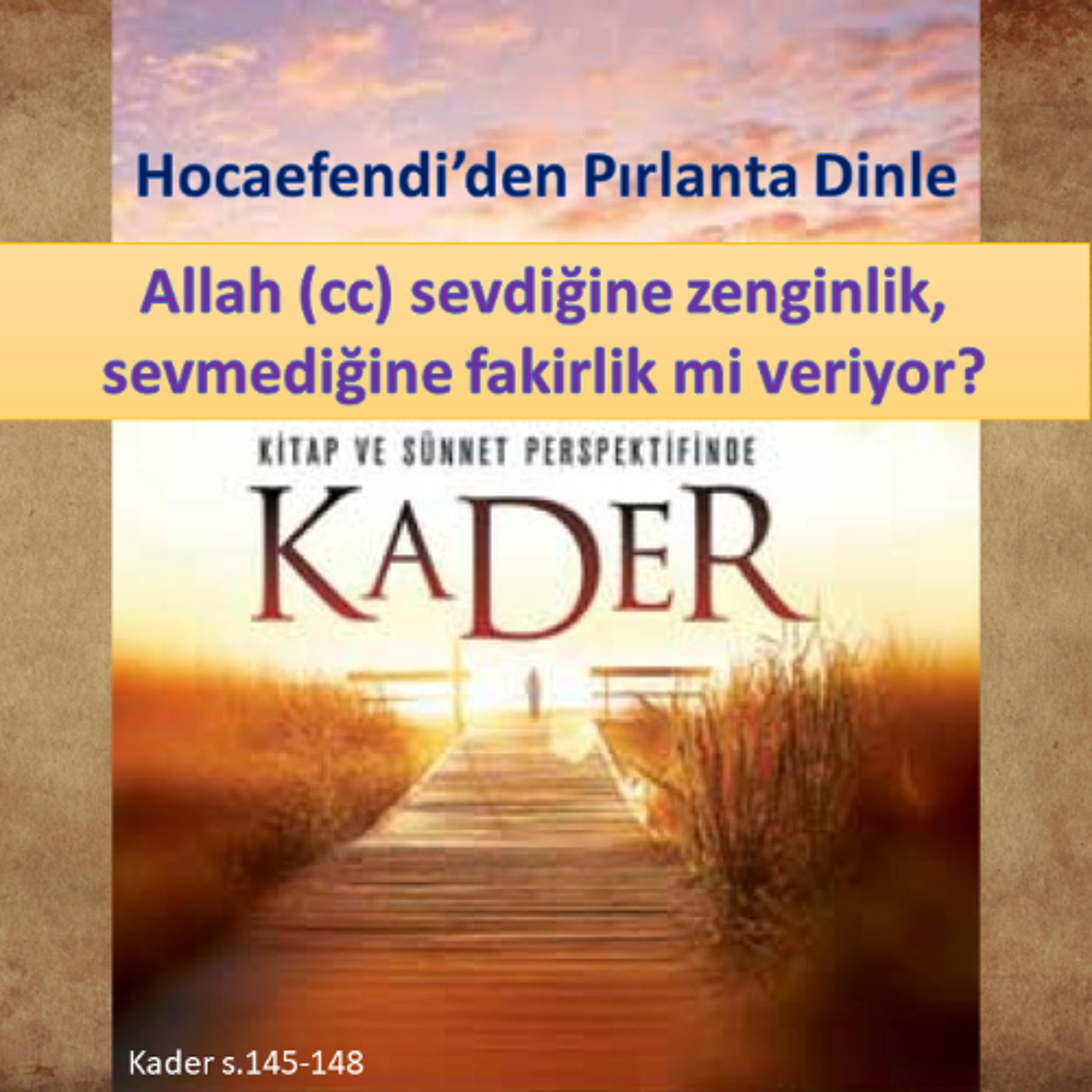 Kader s.145-148 (Hocaefendi’den Pırlanta Dinle) - M. Fethullah Gülen Hocaefendi (rh) episode artwork