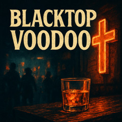 Blacktop Voodoo
