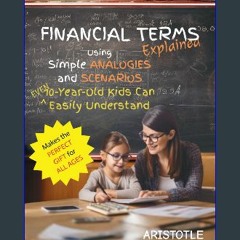 {ebook} 🌟 Financial Terms Explained: Using Simple Analogies and Scenarios 10-Year-Old Kids Can Eas