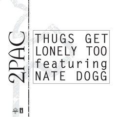 Thugs Get Lonely Too (Instrumental) [feat. Nate Dogg]