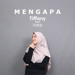 Mengapa (feat. Valdy)