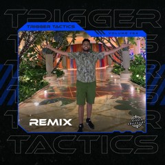 Trigger Tactics Volume 64 ft. REMIX [BASS HOUSE/TRAP]