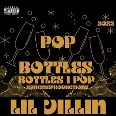 Pop Bottles - Lil VilliN (Prod By. Don P)