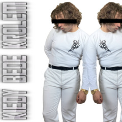 kiedy bede krolem (prod. wetgropes)