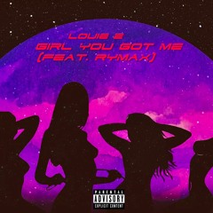 Girl You Got Me (feat. Rymax) (Prod. By FlipTunesMusic)