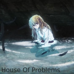 House Of Problems