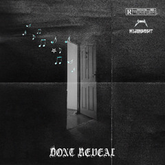 Dont Reveal - Prod. MilzondaBeat