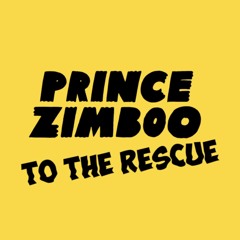 Prince Zimboo - To the Rescue (Everybody say HEH!) - Amapiano Version